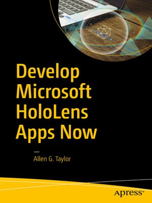 cover image of Develop Microsoft HoloLens Apps Now